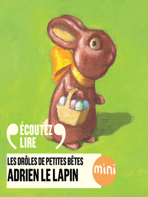 cover image of Adrien le lapin--Les Drôles de Petites Bêtes